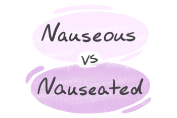"Nauseous" vs. "Nauseated" in English