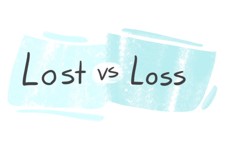 "Lost" vs. "Loss" in English