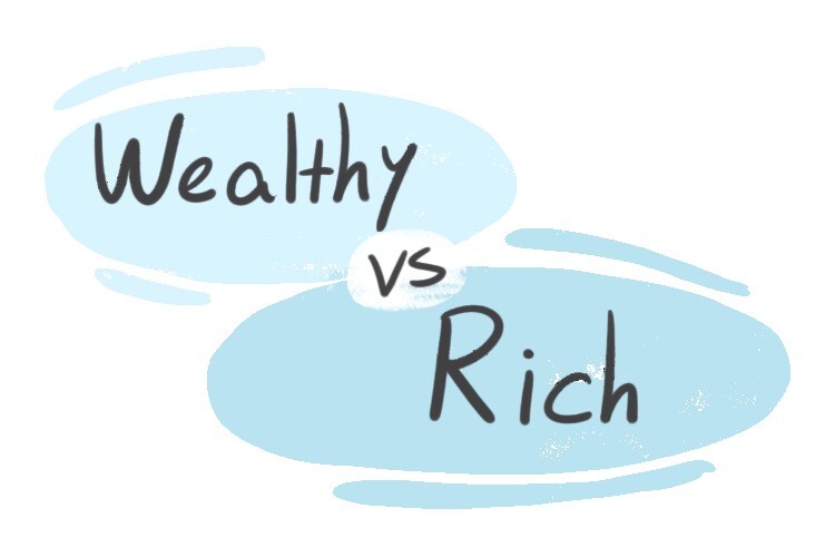 wealthy-vs-rich-in-english-langeek