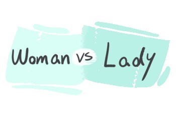 "Woman" vs. "Lady" in English