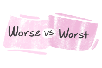 "Worse" vs. "Worst" in the English Grammar