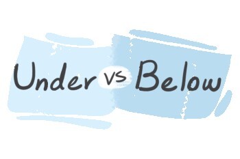 "Under" vs. "Below" in the English Grammar