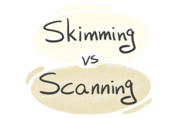 "Skimming" vs. "Scanning" in English