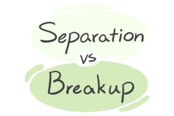 "Separation" vs. "Breakup" in English