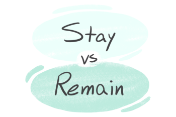 "Stay" vs. "Remain" in English