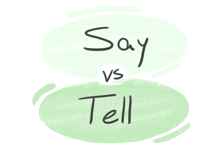 "Say" vs. "Tell" in the English Grammar