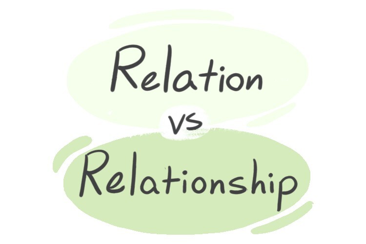 relation-vs-relationship-in-english-langeek