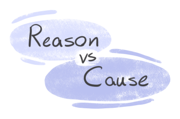 "Reason" vs. "Cause" in English