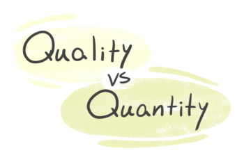 "Quality" vs. "Quantity" in English