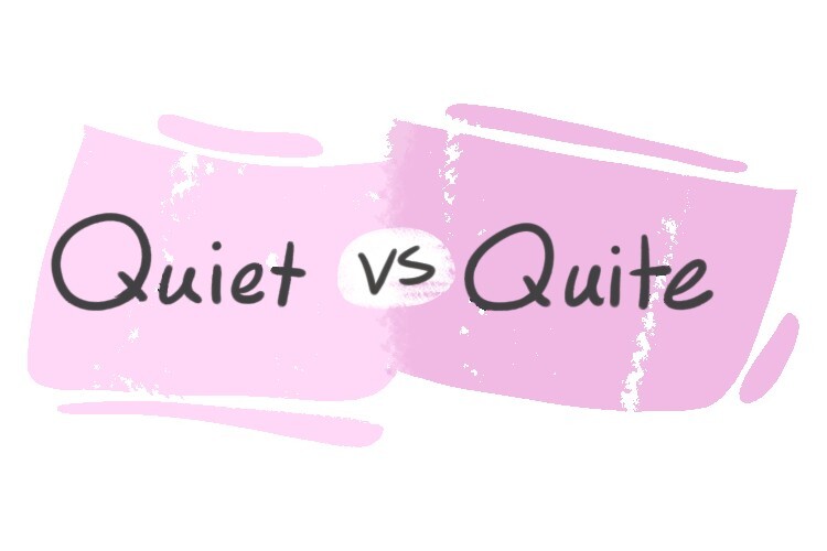 quiet-vs-quite-in-the-english-grammar-langeek