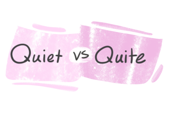 "Quiet" vs. "Quite" in the English Grammar