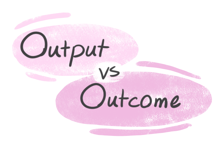 "Output" vs. "Outcome" in English