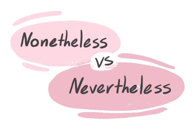 vs. "Nevertheless" in the English Grammar LanGeek