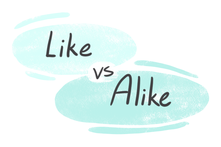 "Like" vs. "Alike" in the English Grammar