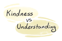 "Kindness" vs. "Understanding" in English