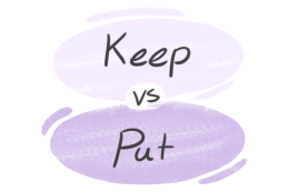 "Keep" vs. "Put" in English