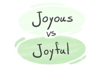 "Joyous" vs. "Joyful" in the English Grammar