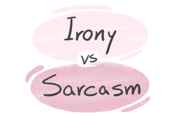 "Irony" vs. "Sarcasm" in English