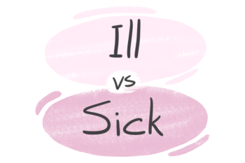 "Ill" vs. "Sick" in English