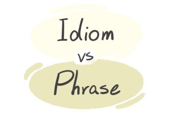 "Idiom" vs. "Phrase" in the English Grammar