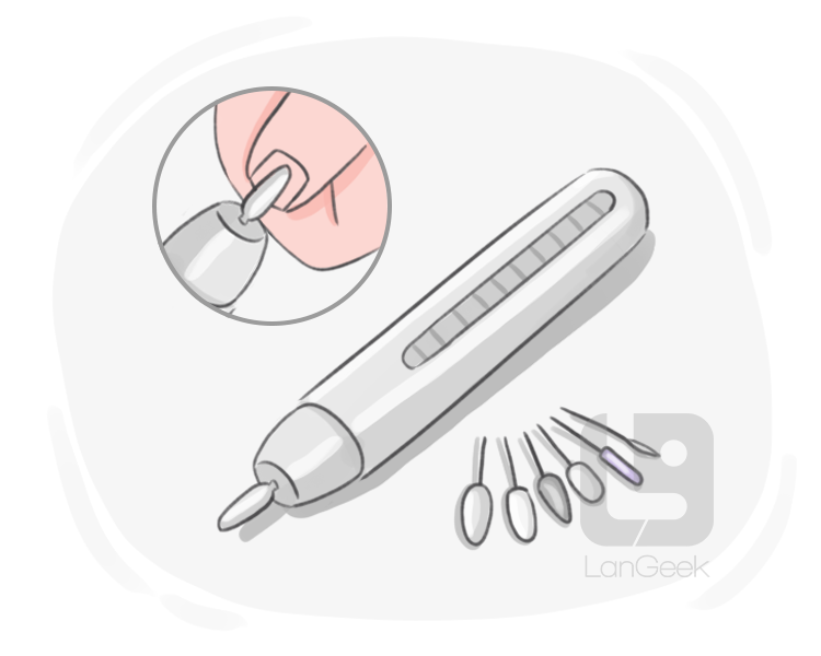 electric nail drill definition and meaning