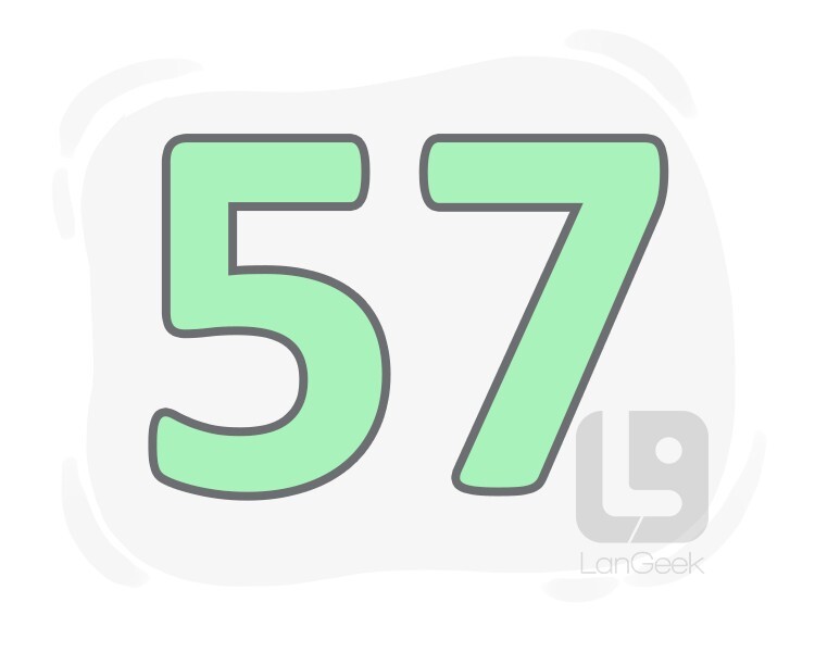 Definition & Meaning of "Fiftyseven" LanGeek