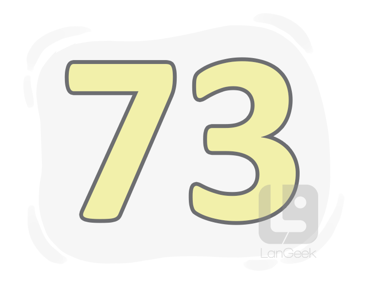 seventy-three definition and meaning