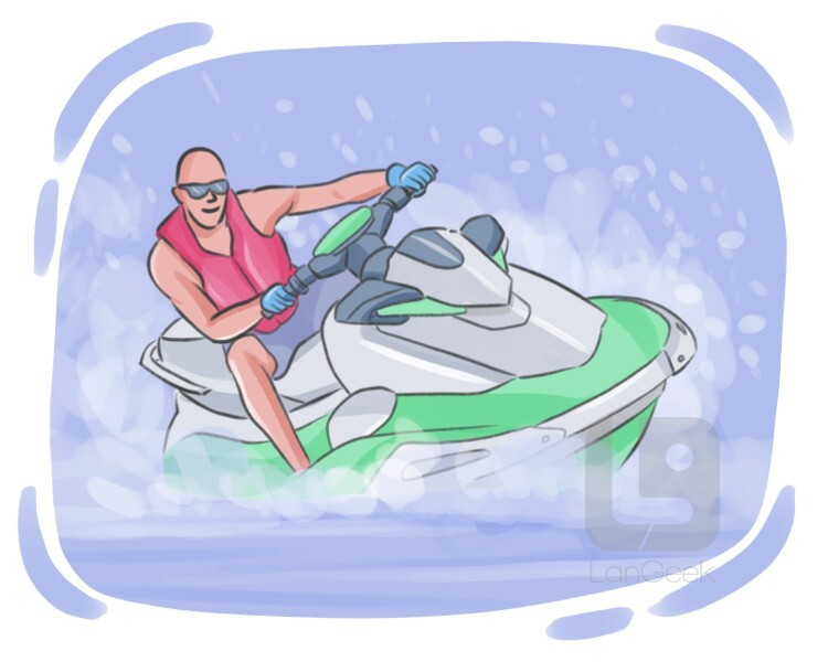 Definition & Meaning of "Jet ski" LanGeek