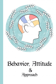 Verhalten, Einstellung und Herangehensweise
