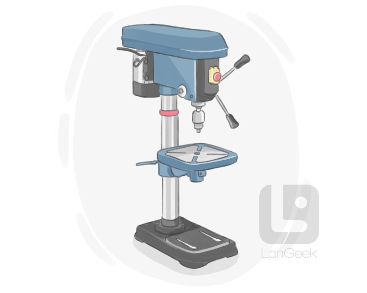 Definition & Meaning of "Drill press" LanGeek