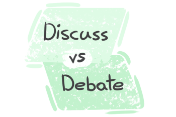 What is the difference between 'discuss' and 'debate'?