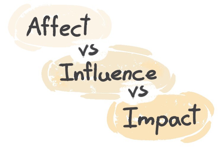 What is the difference between 'affect' and 'influence' and