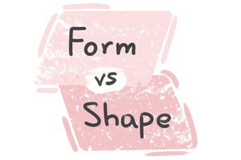 What is the difference between 'form' and 'shape'?