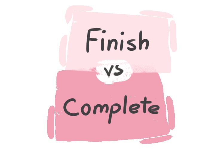 What is the difference between 'finish' and 'complete'? | LanGeek