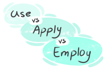 What is the difference between 'use' and 'apply' and 'employ'?