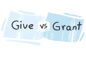 What is the difference between 'give' and 'grant'?