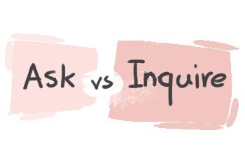 What is the difference between 'ask' and 'inquire'?