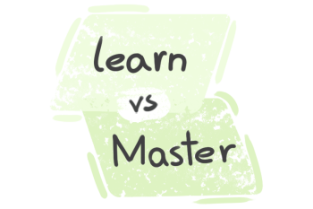 What is the difference between 'learn' and 'master'?