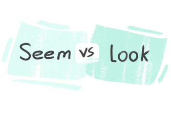 What is the difference between 'seem' and 'look'?