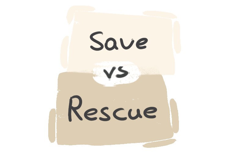 What is the difference between 'save' and 'rescue'? LanGeek