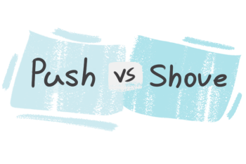 What is the difference between 'push' and 'shove'?