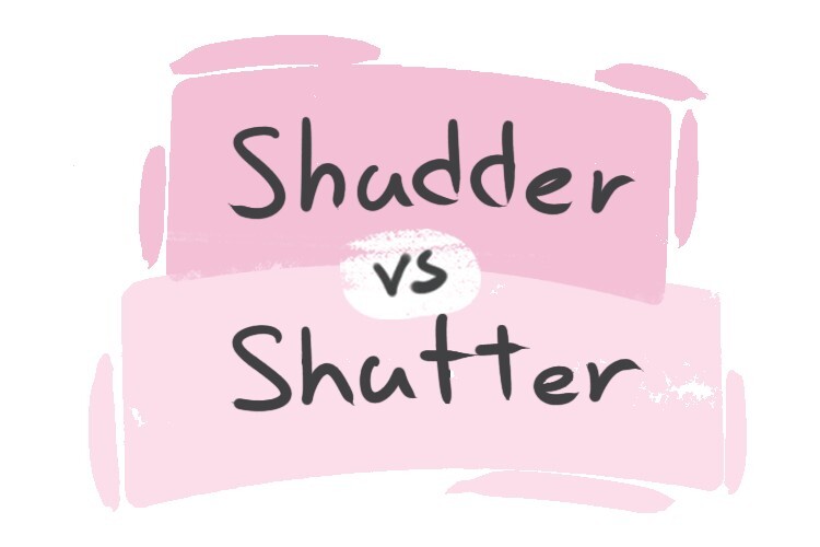 shudder-vs-shutter-in-english-langeek