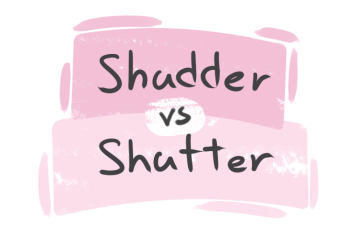 "Shudder" vs. "Shutter" in English