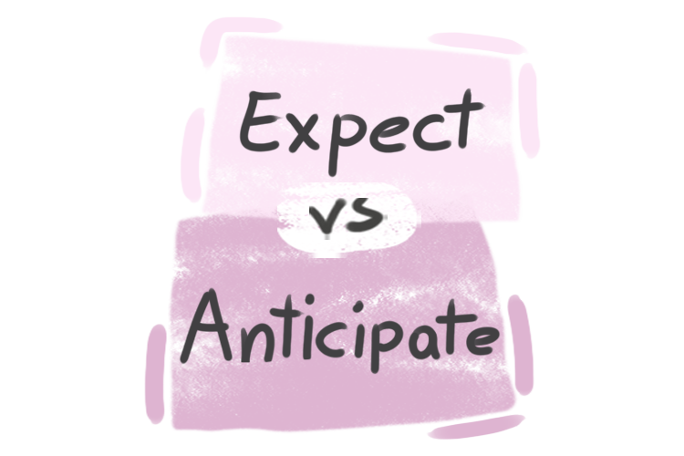 What is the difference between 'expect' and 'anticipate'?