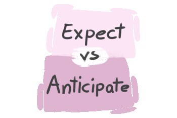 What is the difference between 'expect' and 'anticipate'?