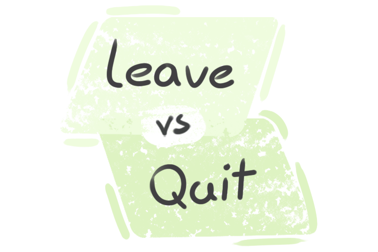 What is the difference between 'leave' and 'quit'?