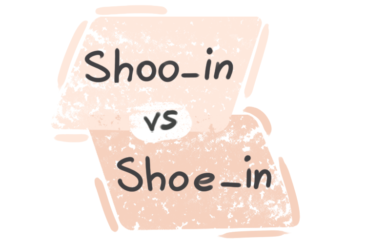 "Shoo-in" vs. "Shoe-in" in English