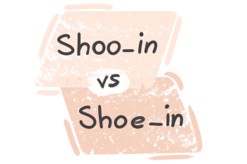 "Shoo-in" vs. "Shoe-in" in English