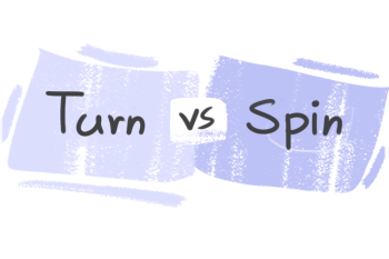 What is the difference between 'turn' and 'spin'?