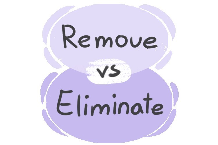 What is the difference between 'remove' and 'eliminate'? LanGeek